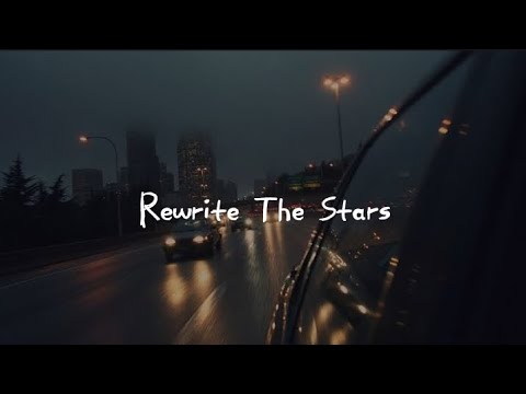 rewrite the stars (speed up + lyrics)