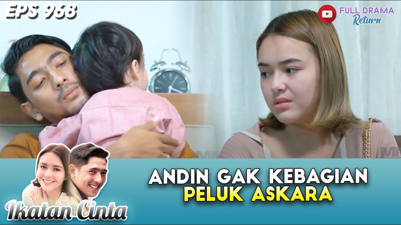 NEMPEL BANGET SAMA PAPA AL, MAMA ANDIN GAK KEBAGIAN PELUK ASKARA - IKATAN CINTA