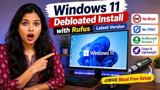 Windows 11 Debloated Install with Rufus Latest Version | একদম Bloat Free Setup
