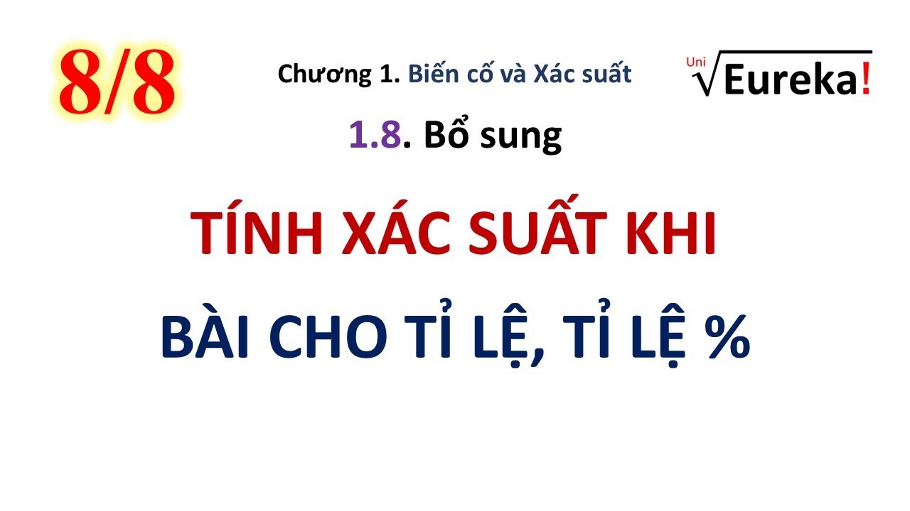 XSTK Chương 1 P7: Tính xác suất khi bài cho tỉ lệ _Xác... - youtube