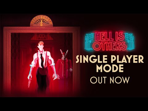 Hell is Others - Single Player Update OUT NOW!