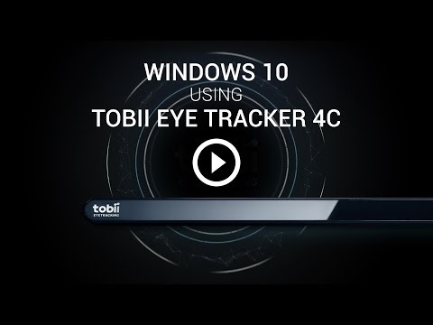 How to: Use Eye Tracking in Windows 10 - Tobii  Eye Tracker 4C (2017)