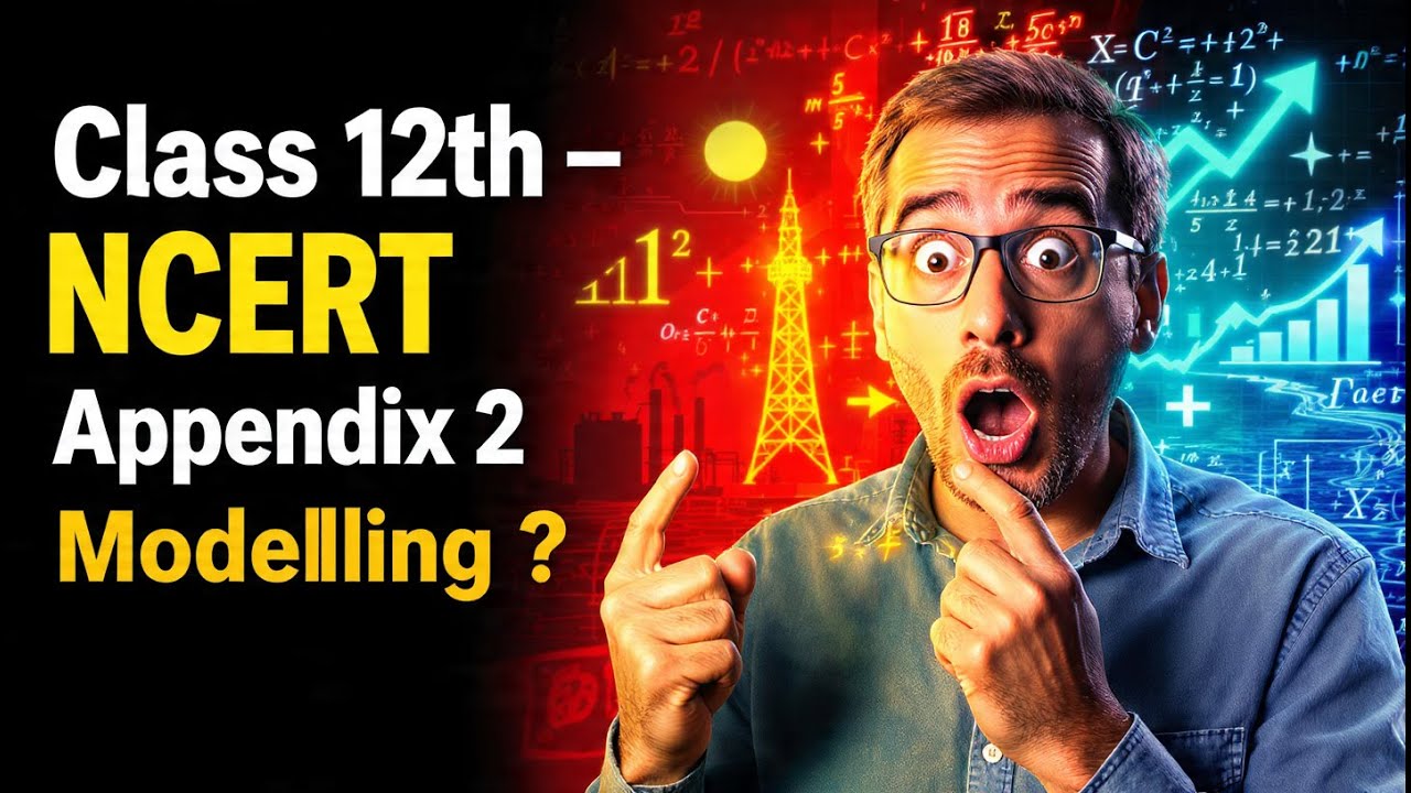Appendix 2 Mathematical Modelling 🔥 NCERT Class 12 | Real Life Problems को Math से Solving SECRET