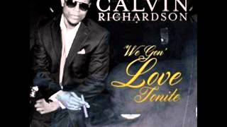 Calvin Richardson -  We Gon Love Tonight (NEW RNB SONG APRIL 2014)