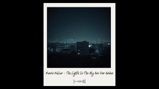 Harris Heller - The Lights In The Sky Are Our Guides 🎧