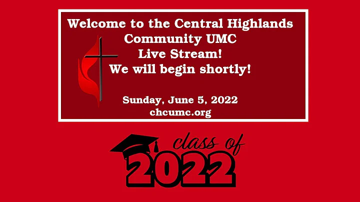 Central Highlands Community UMC Live Stream,  June...