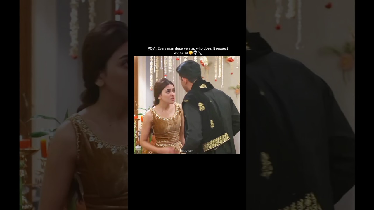 Huh 😒 sirf tum slap scene 👍🤬 