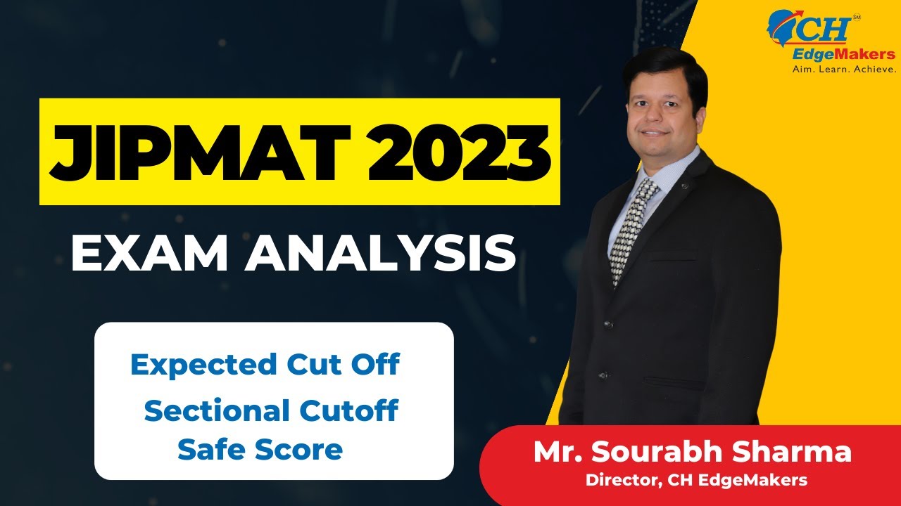 JIPMAT 2023 Paper Analysis | Expected Cut Off | Safe Score | Sectional Cutoff | CH EdgeMakers Indore