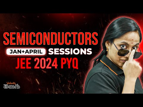 CRUSH JEE Main 2025 Jan & April Attempt with These Semiconductors PYQs!
