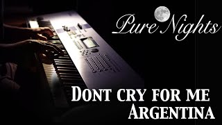 Dont Cry For Me Argentina - Pure Nights - Relaxing Piano Music