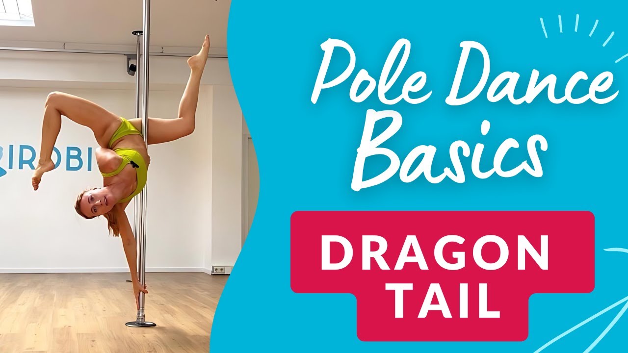 Der DRAGON TAIL einfach erklärt!  Pole Dance Basics