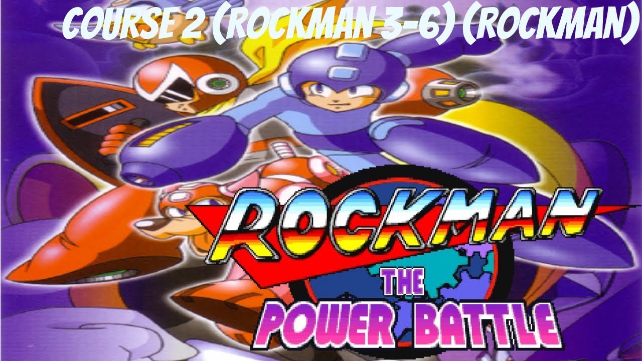 Rockman The Power Battle Arcade Course 2 Rockman 3 6 Rockman 