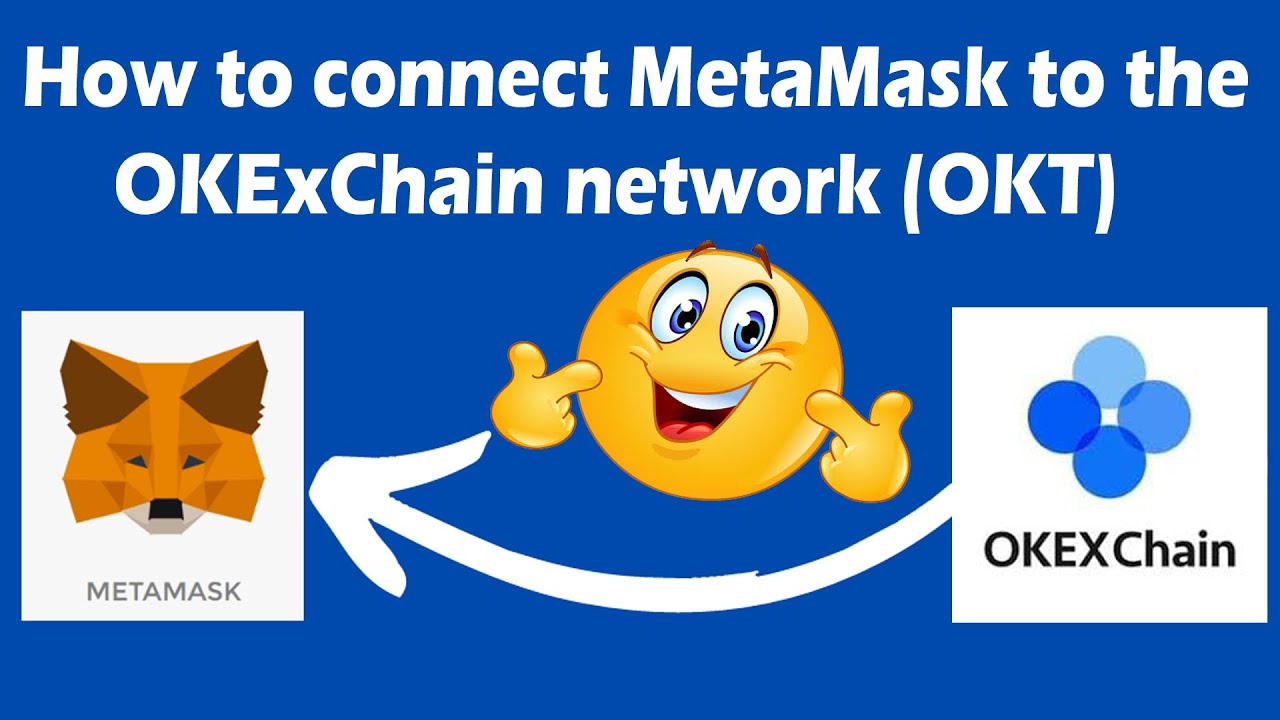 How to connect MetaMask to the OKExChain network (OKT) | OKExChain