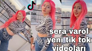 Sera Varol En Yeni Tik Tok Videoları