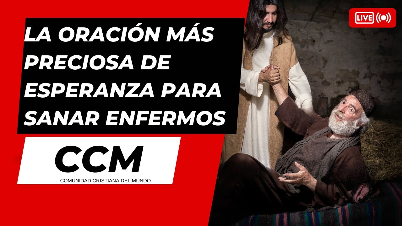 LA ORACION MAS PRECIOSA DE ESPERANZA PARA SANAR ENFERMOS - YouTube