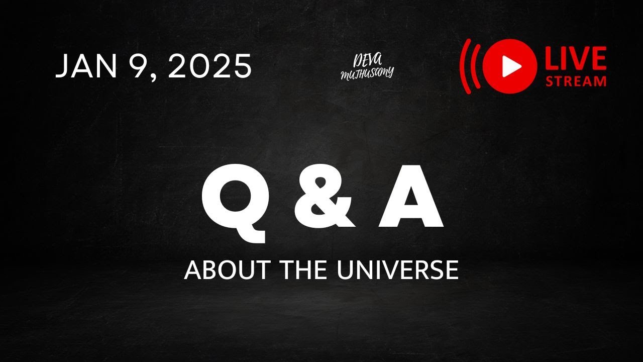 JAN 9 , 2025- Live Session | Q & A about The Universe in Tamil | Deva Muthusamy