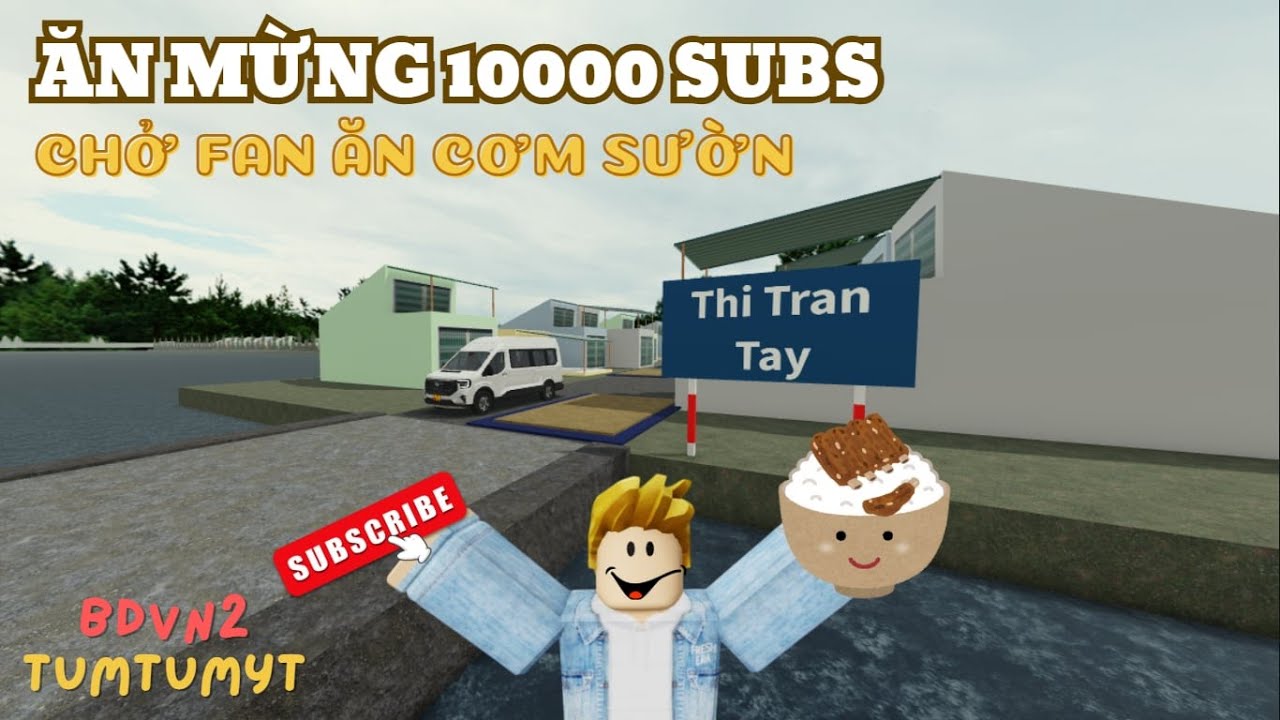 TUMTUM ĂN MỪNG 10000 SUB CHỞ FAN ĐI ĂN CƠM SƯỜN NÓNG HỔI NỔI TIẾNG TRONG BDVN2