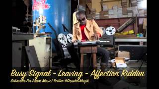 Busy Signal   Leaving   Affection Riddim   July 2012   YouTube
