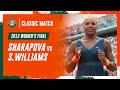 Classic Match : Serena Williams vs Maria Sharapova | Roland-Garros 2013