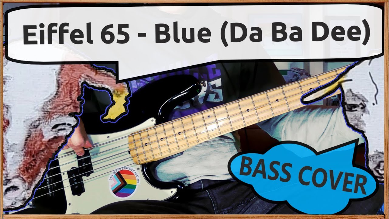 Eiffel 65 - Blue (Da Ba Dee) | Bass Cover