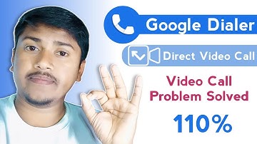 Google dialer direct video call problem solve | Call Now ☎️