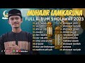 MUHAJIR LAMKARUNA - FULL ALBUM SHOLAWAT 2023