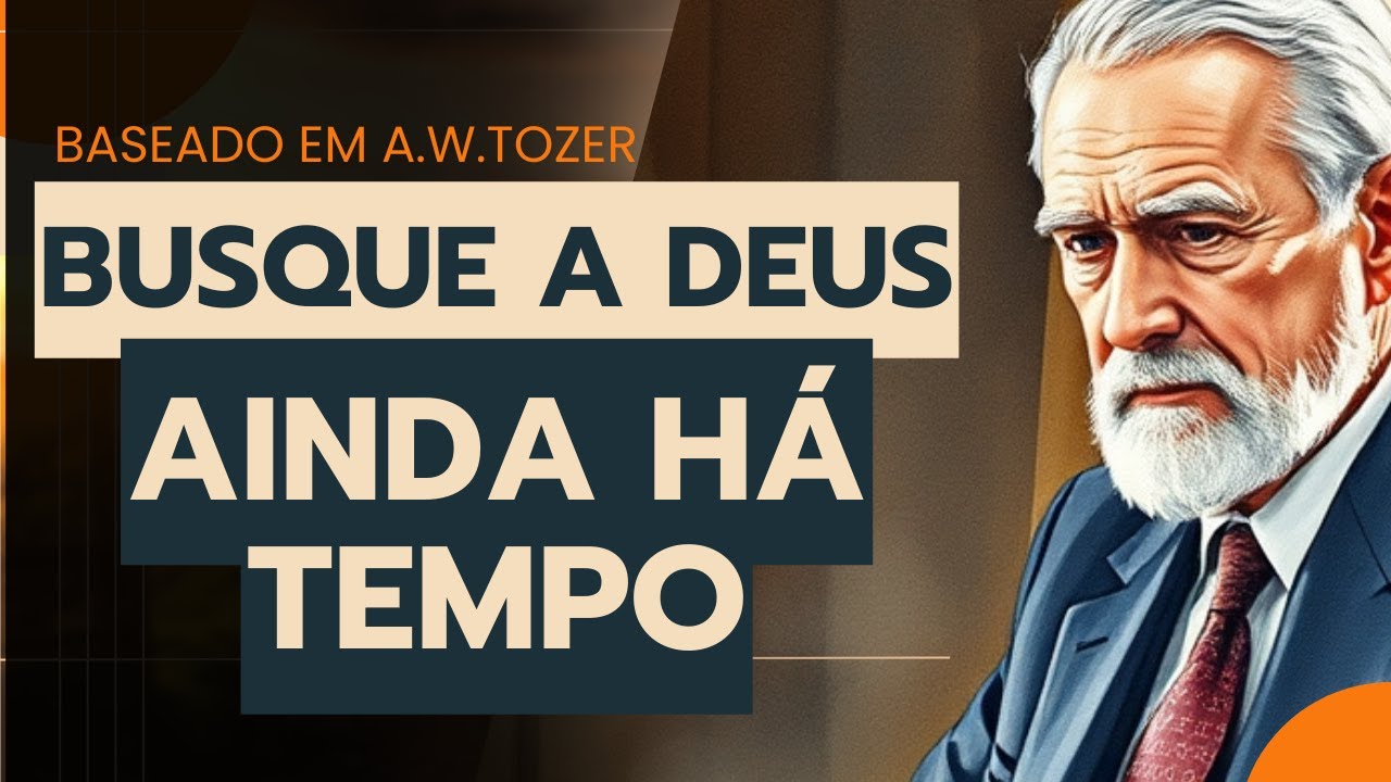 O Segredo que Mudou Minha Vida com Deus | A.W. TOZER - YouTube