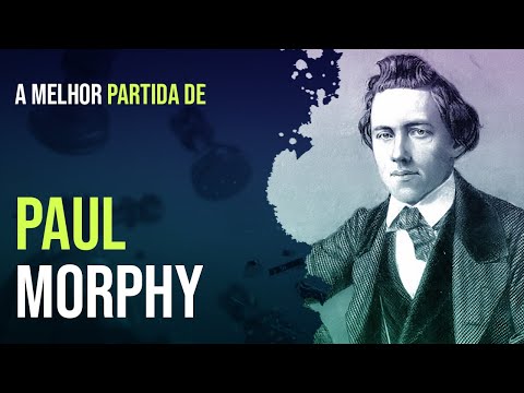 A História de Paul Morphy