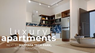 Luxury 2 BHK Apartments near Manyata Tech Park, North Bangalore!
