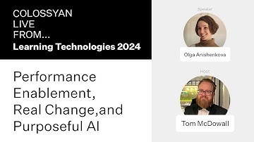 Learning Technologies 2024 - Performance Enablement, Real Change, and Purposeful AI with Olga Ani...