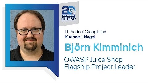 OWASP Flagship Projects: OWASP Juice Shop - Björn Kimminich