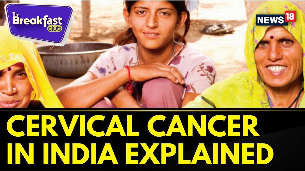 Cervical Cancer Explained: Did You Know India Has The Highest Burden Of ...