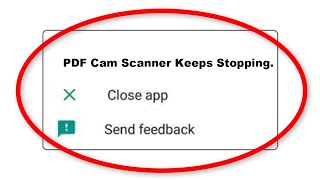 how to fix pdf cam scanner apps keeps stopping error android & ios