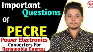 Power Electronics Converters For Renewable Energy Important Questions || PECRE Important Questions