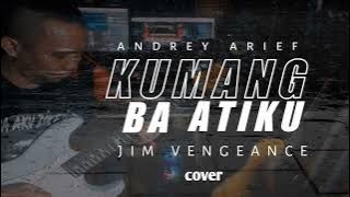 KUMANG BA ATIKU - ANDREY ARIEF - Cover by Jim Vengeance