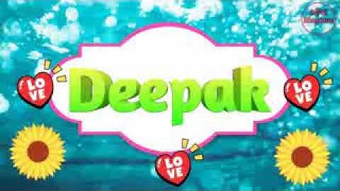 Deepak name WhatsApp status video 2018