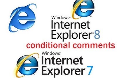 Dreamweaver Tutorial : Conditional Comments explained in detail