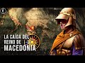 Cómo cayó el Reino de Macedonia ⚔️💥 Las Guerras Macedónicas y la expansión de ROMA  - DOCUMENTAL