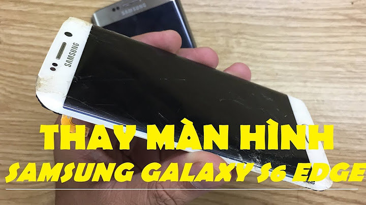 Thay màn hình samsung s6 giá bao nhiêu