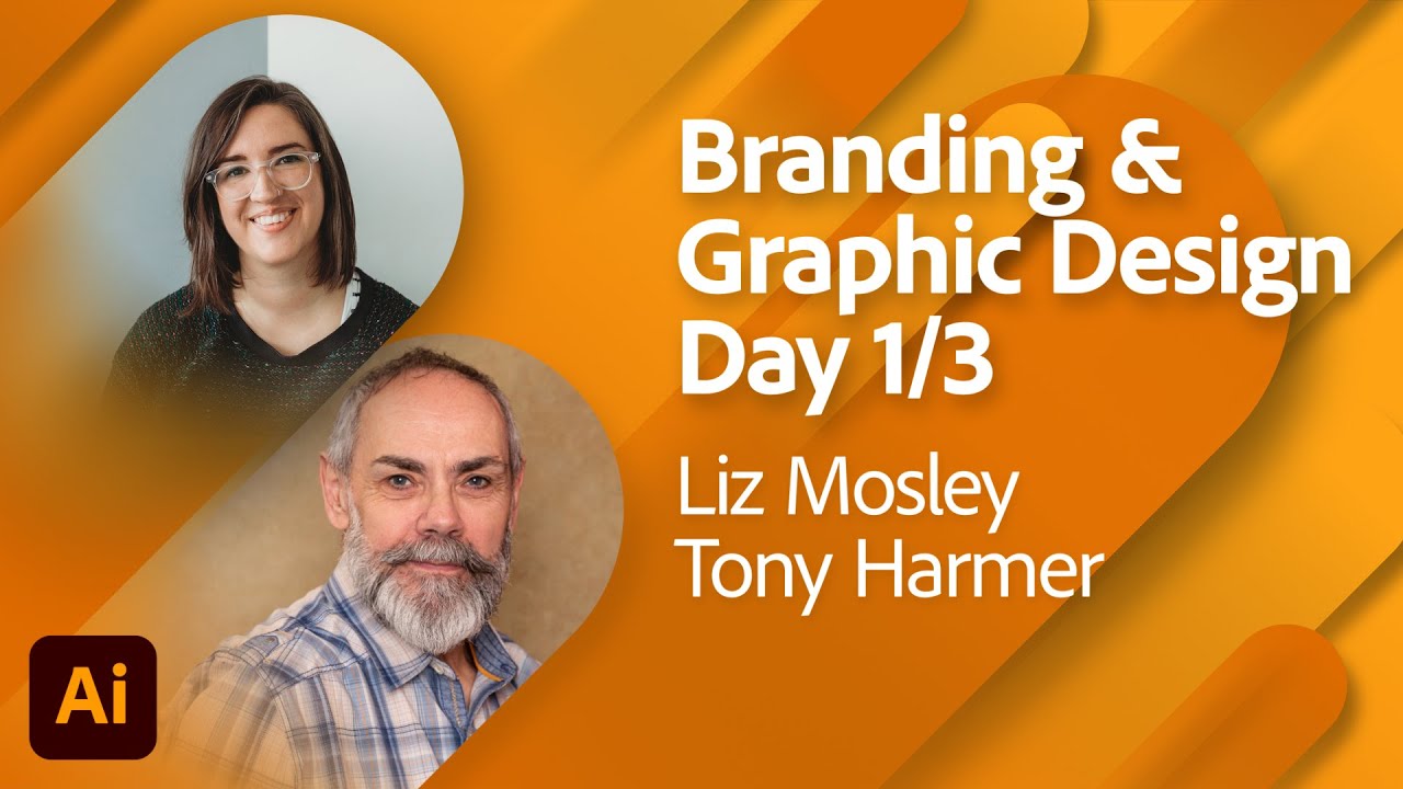 Brand & Graphic Design in Adobe Illustrator 1/3 with Liz Mosley and Tony Harmer