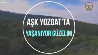 Aşk Yozgat'ta yaşanıyor güzelim