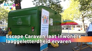 Escape Caravan Laat Inwoners Laaggeletterdheid Ervaren