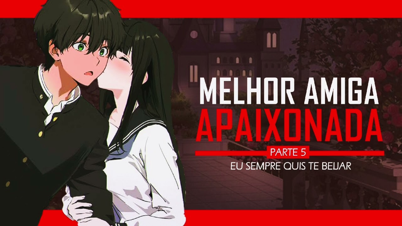 ASMR MELHOR AMIGA APAIXONADA - BEIJANDO VOCÊ