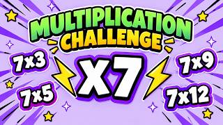 X7 Multiplication Challenge | 1–12 Times Tables | Multiplication Fact Fluency