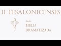 53 2 TESALONICENSES   AUDIO BIBLIA DRAMATIZADA   NUEVA TRADUCCIÓN VIVIENTE