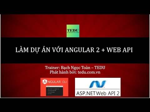 Học angular 2 | Giới thiệu khóa học làm dự án với Angular 2 + Web API