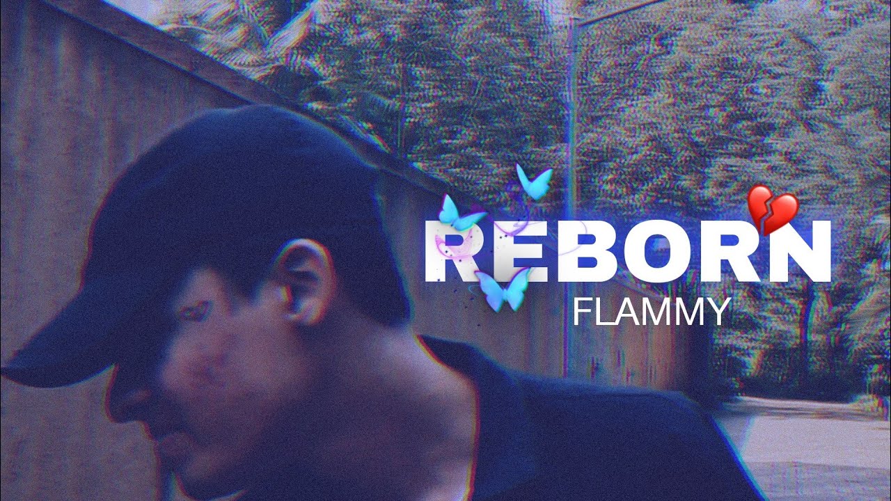 FLAMMY - REBORN ( OFFICIAL VIDEO ) | 2023 | MUSIC | MUMBLE