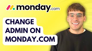 How to Change Admin on Monday.com [2025 Guide]