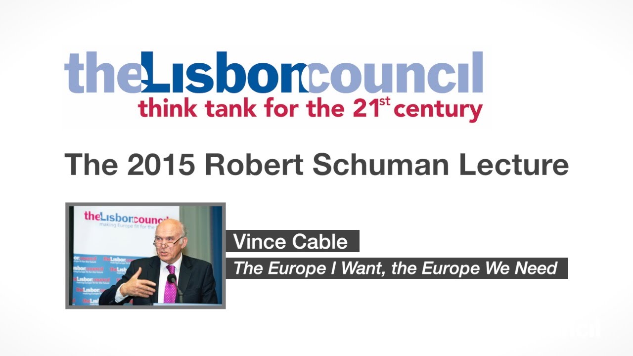 The 2015 Robert Schuman Lecture: The Rt Hon Vince Cable MP