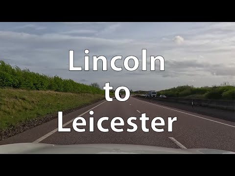 [4K] Driving from Lincoln to Leicester (UK)